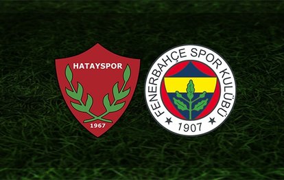Hatayspor - Fenerbahçe maçı ne zaman? Fenerbahçe maçı saat kaçta ve hangi kanalda? | Süper Lig