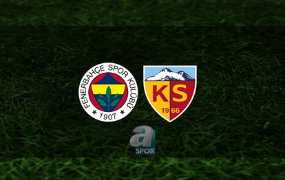 Fenerbahçe - Kayserispor maçı CANLI | Fenerbahçe - Kayserispor maçı ne zaman, saat kaçta ve hangi kanalda?