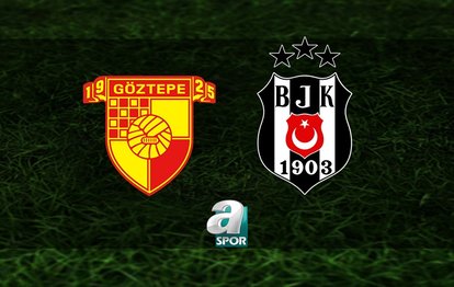 Beşiktaş maçı CANLI İZLE | Göztepe - Beşiktaş maçı ne zaman, saat kaçta, hangi kanalda canlı yayınlanacak?