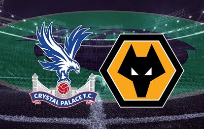Crystal Palace - Wolverhampton maçı CANLI YAYIN Crystal Palace - Wolves canlı izle