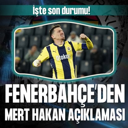 Fenerbahçe’den Mert Hakan Yandaş açıklaması!