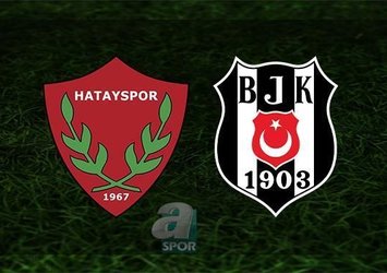 Hatayspor - Beşiktaş | CANLI