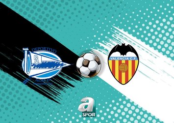 Deportivo Alaves-Valencia maçı saat kaçta?