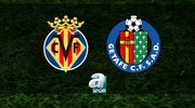 Villarreal - Getafe maçı hangi kanalda?