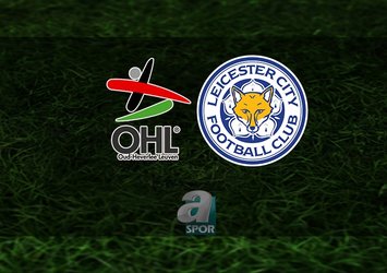 OH Leuven - Leicester City maçı ne zaman?