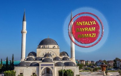 ANTALYA BAYRAM NAMAZI SAATİ | Diyanet’e göre Antalya Kurban Bayramı namazı kaçta? Bayram namazı nasıl kılınır?