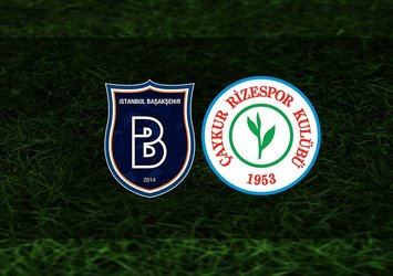 Başakşehir - Rizespor maçı ne zaman?