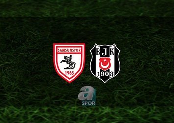 Samsunspor - Beşiktaş | CANLI