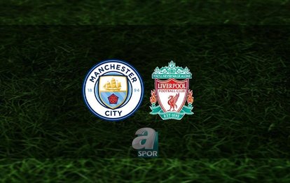 Manchester City - Liverpool canlı anlatım Manchester City - Liverpool canlı İZLE