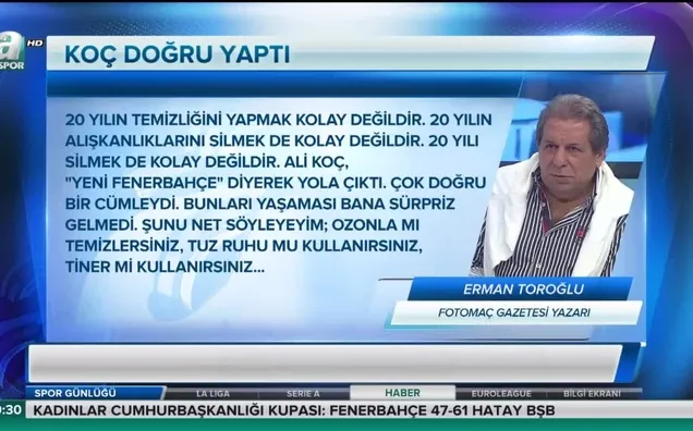 Erman Toroğlu: Ali Koç doğru yaptı