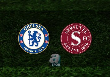 Chelsea - Servette maçı hangi kanalda?
