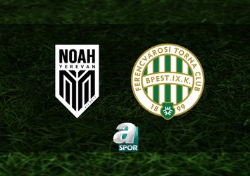 Noah-Ferencvaros maçı saat kaçta?