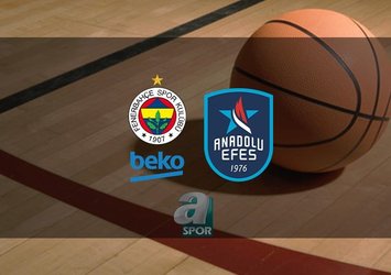 Fenerbahçe Beko - Anadolu Efes | CANLI