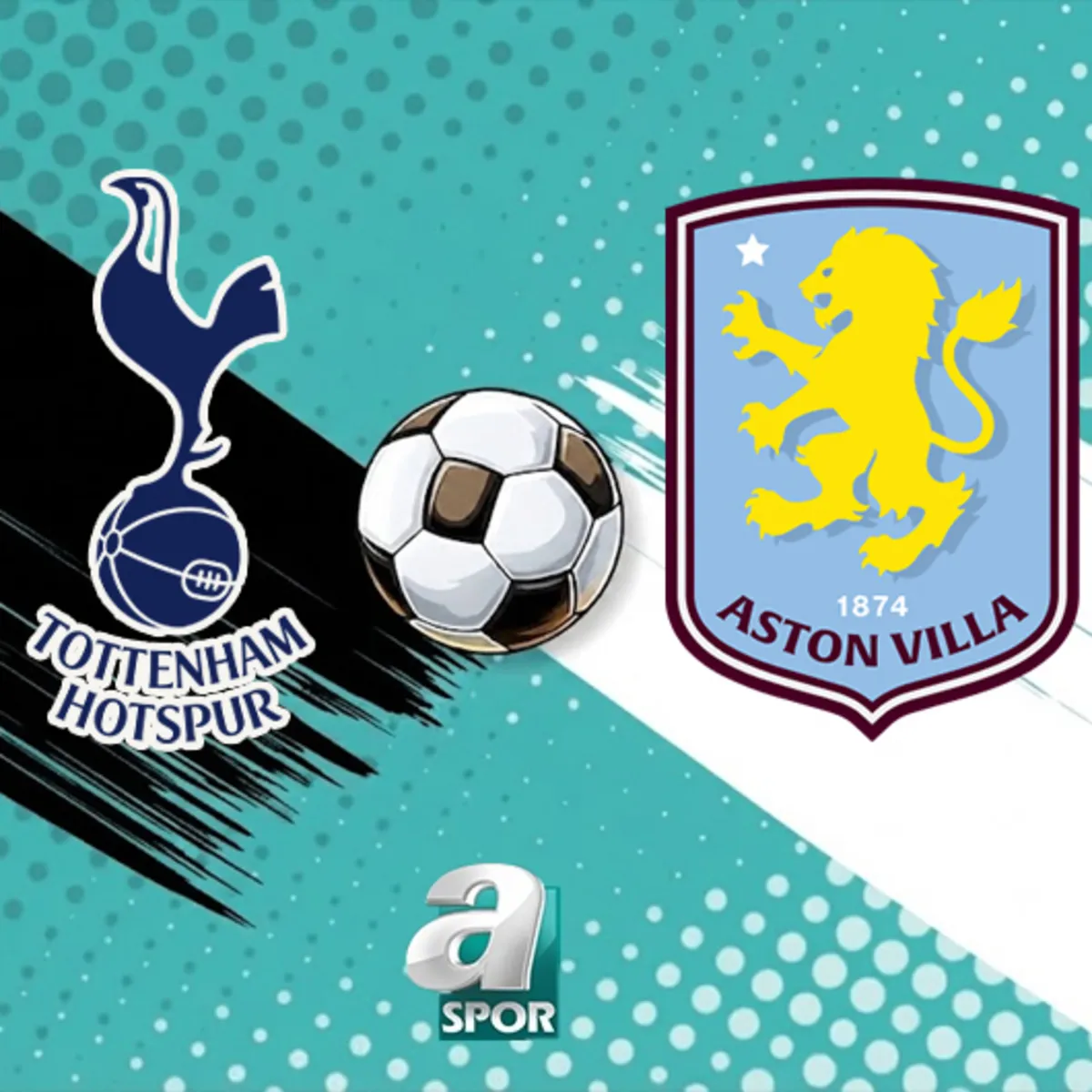 CANLI |Tottenham-Aston Villa maçı ne zaman, saat kaçta, hangi kanalda?