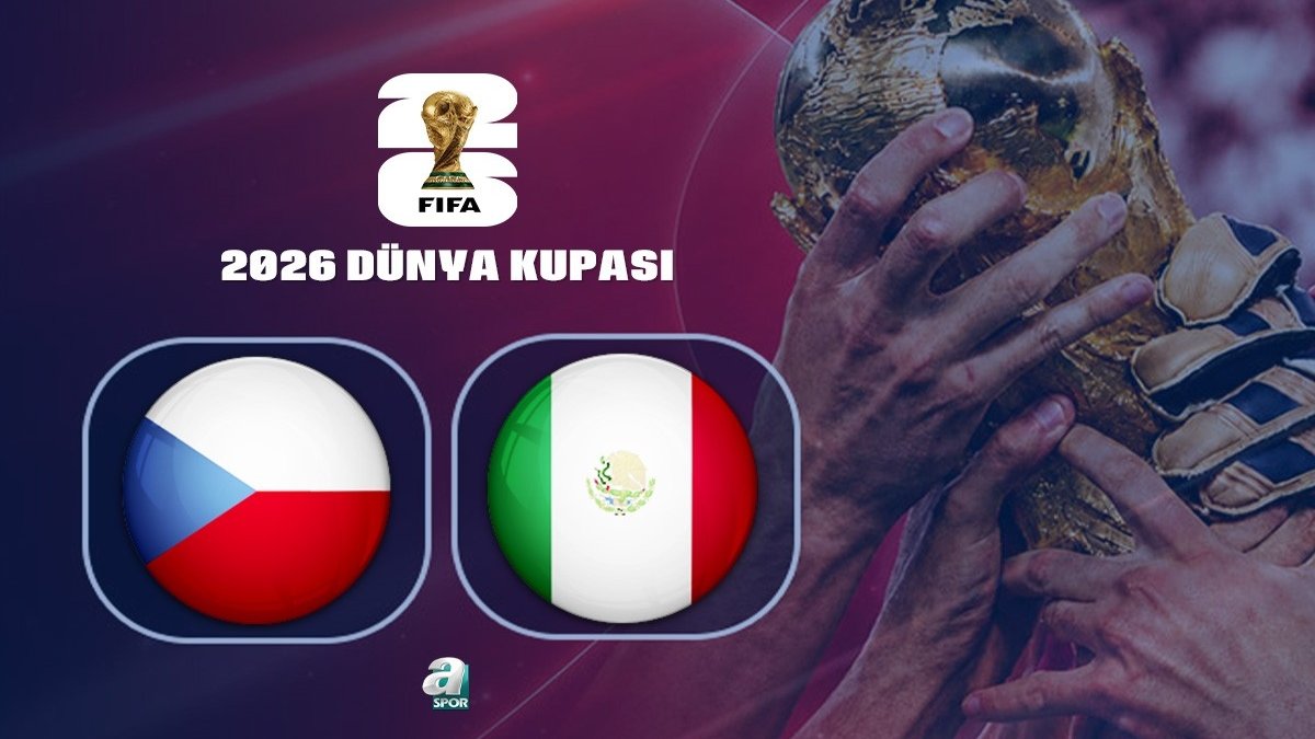 Çekya-Meksika | CANLI (2026 FIFA Dünya Kupası)