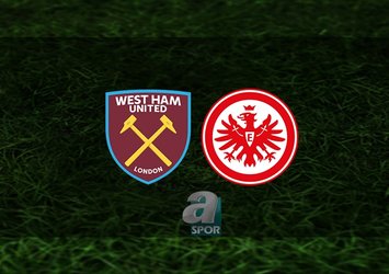 West Ham United - Eintracht Frankfurt maçı saat kaçta?