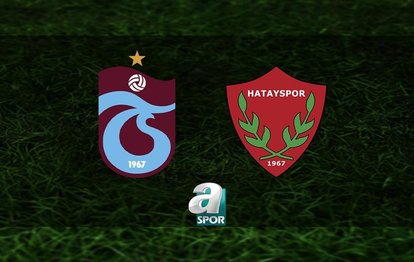 Trabzonspor - Hatayspor CANLI Trabzonspor - Atakaş Hatayspor maçı canlı anlatım