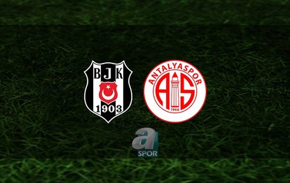 Beşiktaş Antalyaspor maçı canlı anlatım Beşiktaş maçı canlı izle