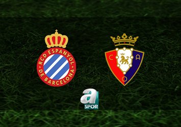 Espanyol-Osasuna maçı saat kaçta?