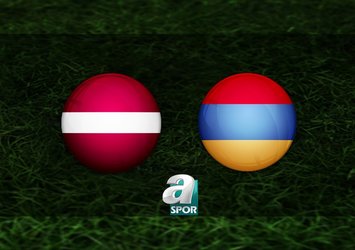 Letonya - Ermenistan maçı saat kaçta?