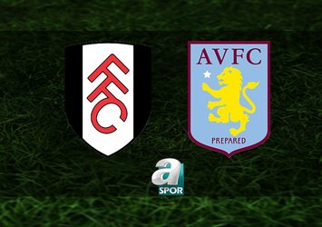 Fulham - Aston Villa maçı hangi kanalda?