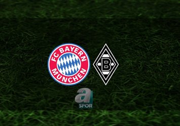Bayern Münih - Borussia Mönchengladbach maçı ne zaman?