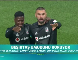 Beşiktaş umudunu koruyor