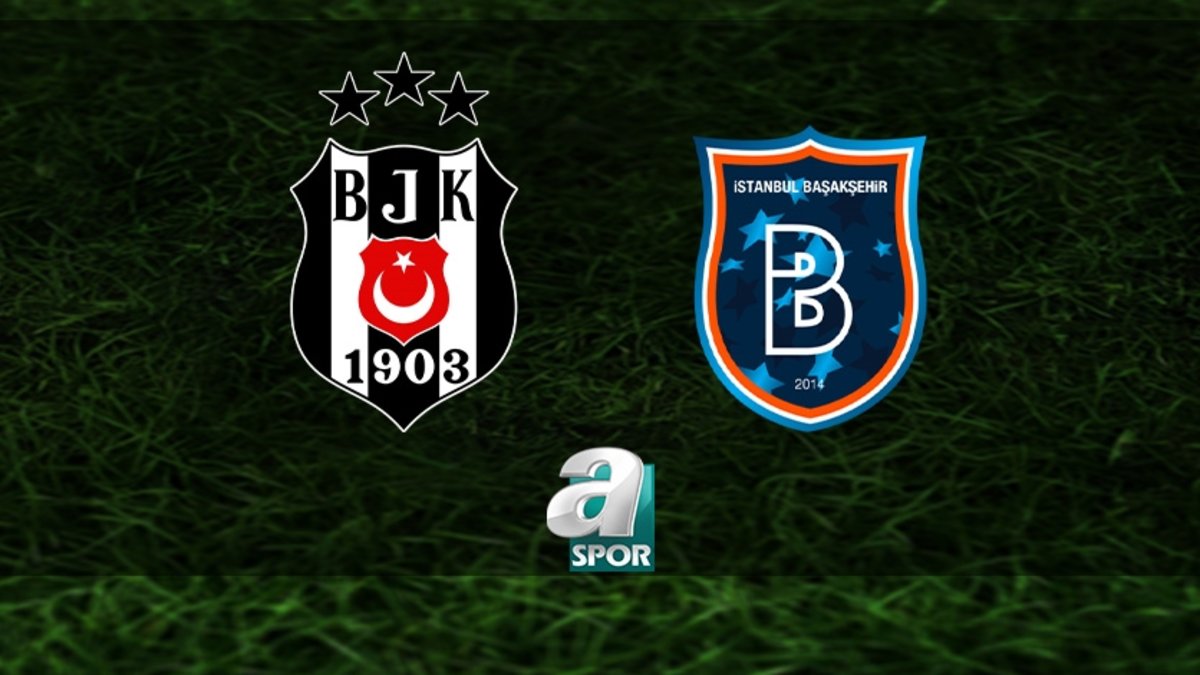 Beşiktaş-Başakşehir MUHTEMEL 11'LER | Beşiktaş-RAMS Başakşehir maçı ne zaman? Saat kaçta ve hangi kanalda yayınlanacak? Beşiktaş-Başakşehir MUHTEMEL 11'LER | Beşiktaş-RAMS Başakşehir maçı ne zaman? Saat kaçta ve hangi kanalda yayınlanacak?