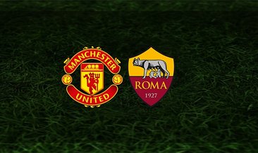Manchester United - Roma maçı saat kaçta? Hangi kanalda?