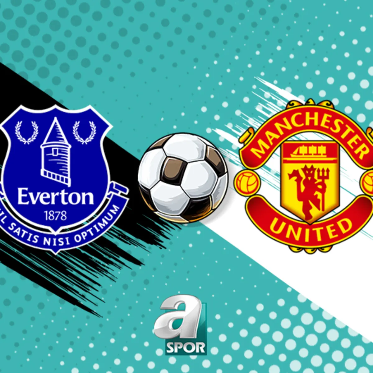 CANLI | Everton-Manchester United maçı saat kaçta, hangi kanalda?