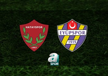 Atakaş Hatayspor-İkas Eyüpspor maçı saat kaçta?