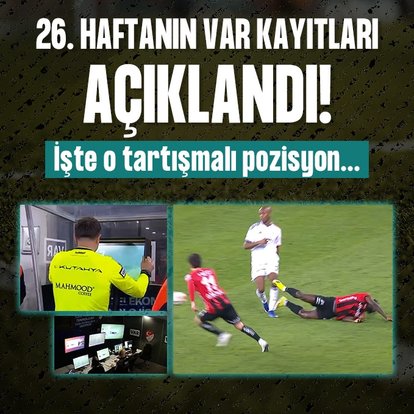 26. haftanın VAR kayıtları açıklandı!