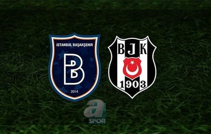 Başakşehir - Beşiktaş maçı ne zaman? Beşiktaş maçı hangi kanalda? Başakşehir - Beşiktaş maçı saat kaçta? | CANLI