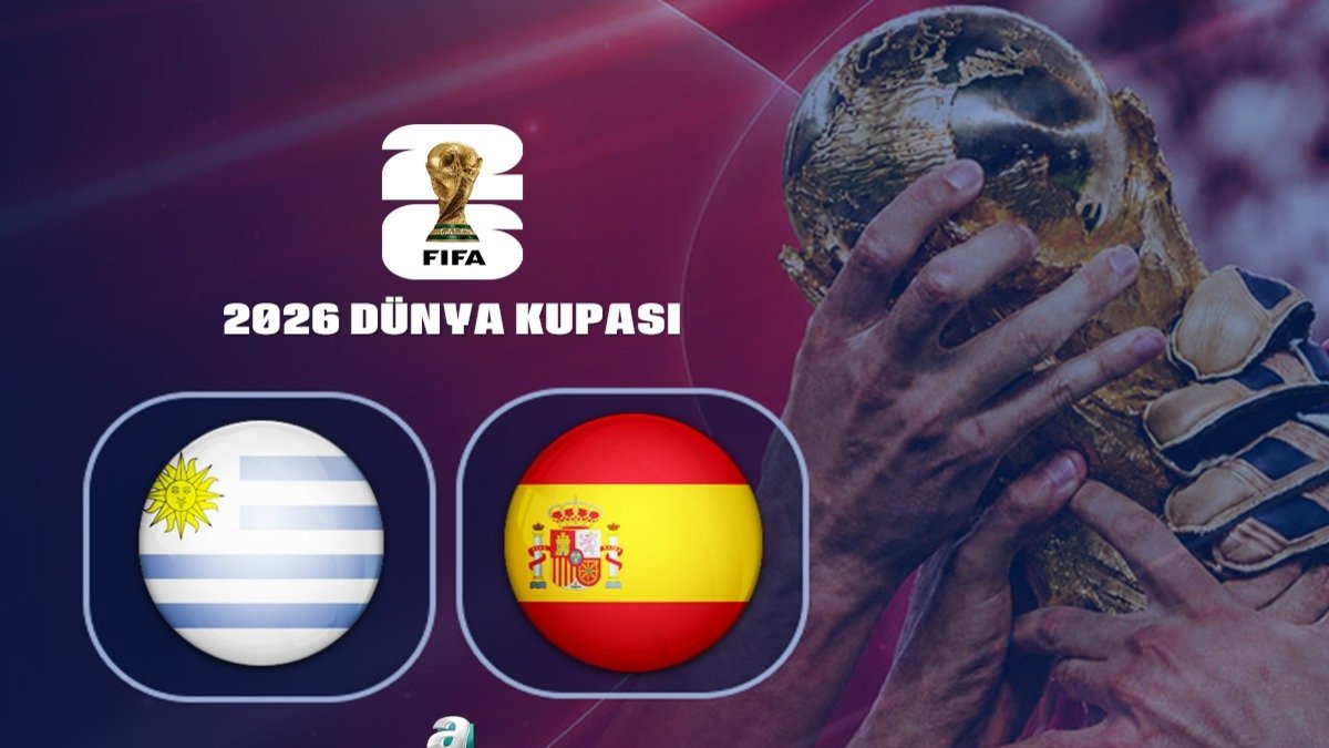 Uruguay-İspanya | CANLI (2026 FIFA Dünya Kupası)