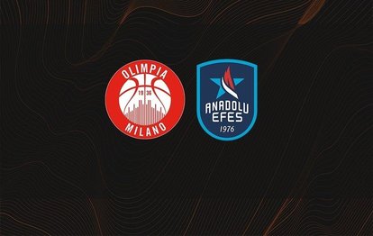 Olimpia Milano Anadolu Efes maçı CANLI İZLE Olimpia Milano-Anadolu Efes canlı skor | THY EuroLeague