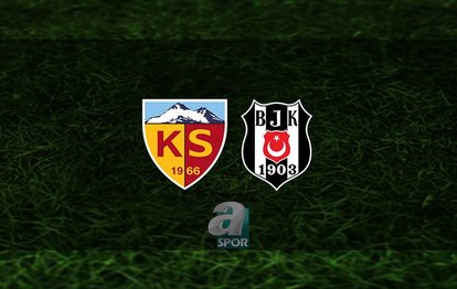 Kayserispor - Beşiktaş maçı ne zaman? Beşiktaş maçı saat kaçta ve hangi kanalda? | Süper Lig