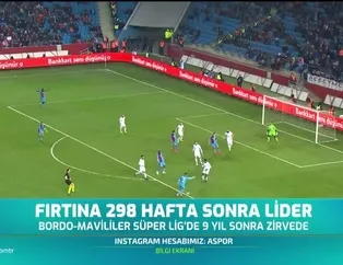 Fırtına 298 hafta sonra lider