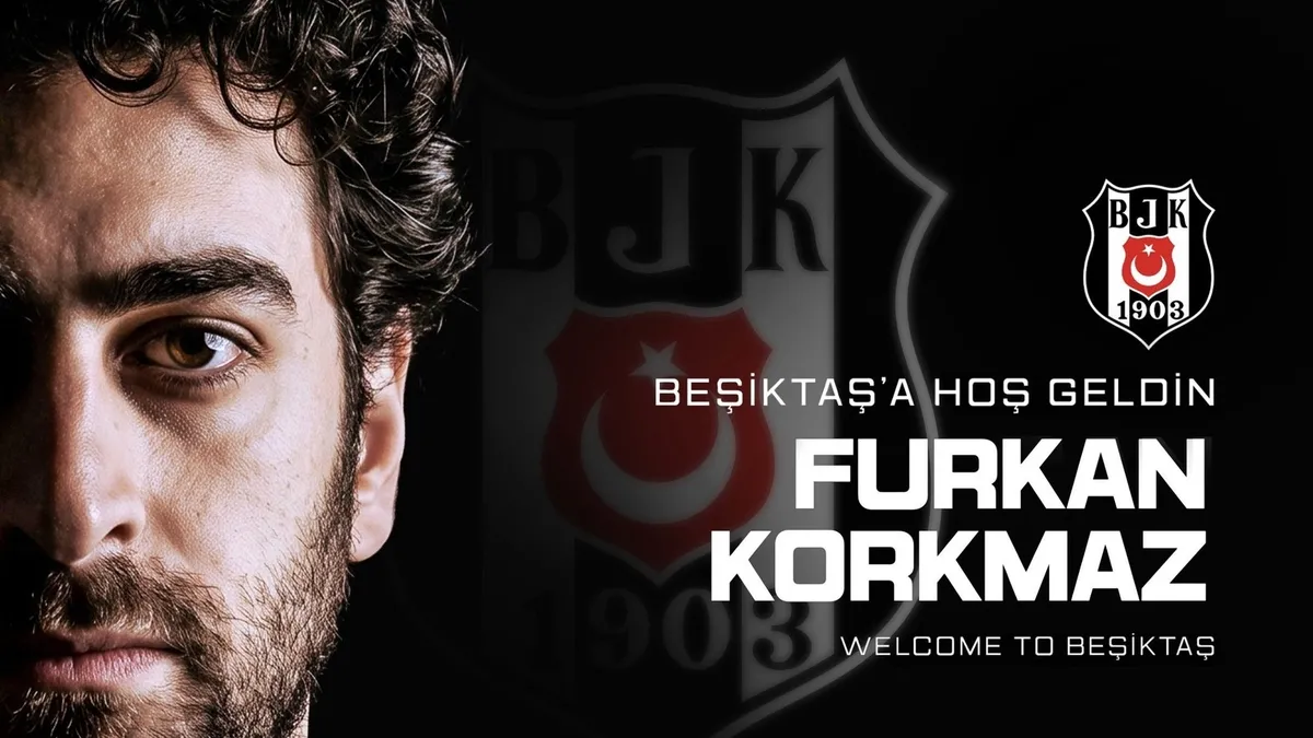 Beşiktaş GAİN Furkan Korkmaz'ı kadrosuna kattı!