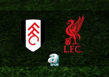 Fulham-Liverpool maçı saat kaçta?