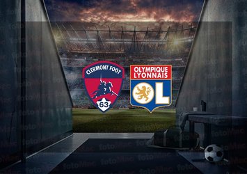 Clermont - Lyon maçı saat kaçta?