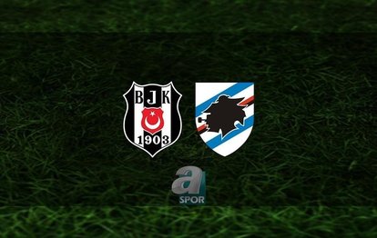 Beşiktaş - Sampdoria canlı anlatım Beşiktaş - Sampdoria CANLI İZLE