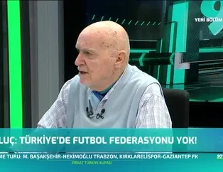 "Türkiye'de futbol federasyonu yok!"