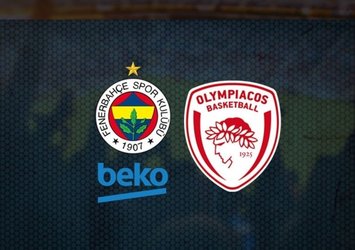 F.bahçe Beko - Olympiakos maçı ne zaman?