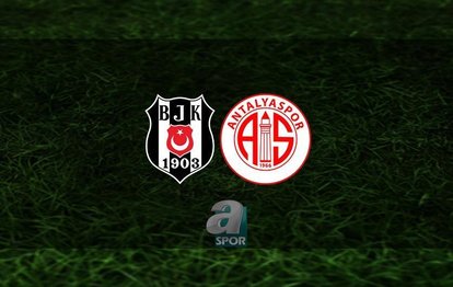 BEŞİKTAŞ ANTALYASPOR CANLI MAÇ İZLE 📺 | Beşiktaş - Antalyaspor maçı saat kaçta? BJK maçı hangi kanalda?