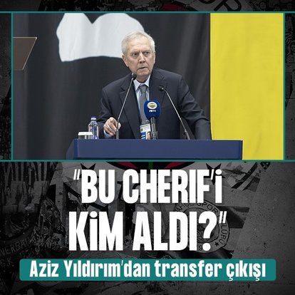 Aziz Yıldırım’dan flaş transfer çıkışı! Bu Cherif’i kim aldı?