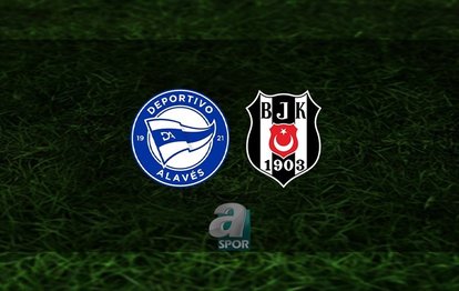 Deportivo Alaves - Beşiktaş canlı anlatım Deportivo Alaves - Beşiktaş CANLI İZLE