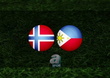 Norveç - Filipinler maçı saat kaçta?