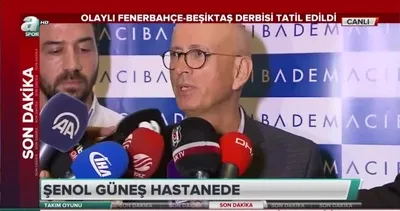 Şenol Güneş'in sağlık durumu nasıl? Doktoru açıkladı!