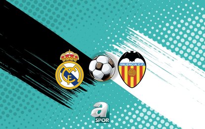 Real Madrid - Valencia MAÇI CANLI İZLE | Real Madrid - Valencia maçı ne zaman, saat kaçta, hangi kanalda?