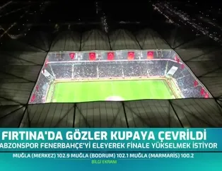 Fırtına'da gözler kupaya çevrildi